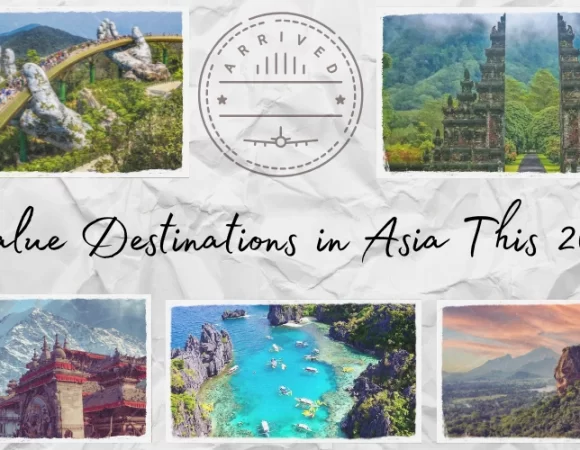 5 Value Destinations in Asia This 2025